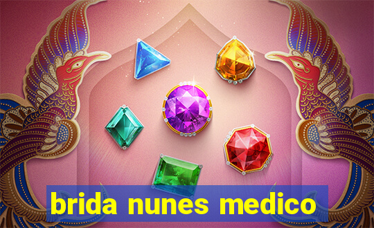 brida nunes medico